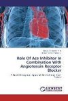 Role Of Ace Inhibitor In Combination With Angiotensin Receptor Blocker