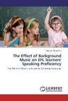 The Effect of Background Music on EFL learners' Speaking Proficiency