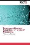 Reacciones Químicas Inducidas por Radiación Microondas