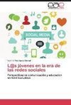 L@s jóvenes en la era de las redes sociales