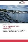 De la literatura a la geografia