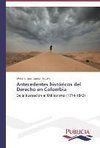 Antecedentes históricos del Derecho en Colombia