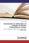 Constraints to Utilization of E-Books in Private Universities in Kenya