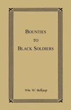 Bounties to Black Soldiers