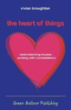 The Heart of Things