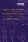 Reconciling Human Existence with Ecological Integrity