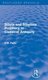 Sibyls and Sibylline Prophecy in Classical Antiquity (Routledge Revivals)