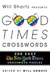 Will Shortz Presents Good Times Crosswords