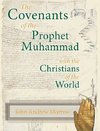 The Covenants of the Prophet Muhammad with the Christians of the World