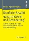 Berufliche Bewältigungsstrategien und ,Behinderung'