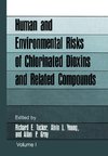 Human and Environmental Risks of Chlorinated Dioxins and Related Compounds