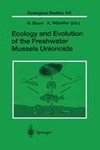 Ecology and Evolution of the Freshwater Mussels Unionoida