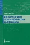 Biochemical Sites of Insecticide Action and Resistance