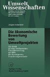 Die ökonomische Bewertung von Umweltprojekten