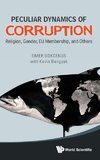 PECULIAR DYNAMICS OF CORRUPTION