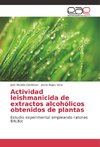 Actividad leishmanicida de extractos alcohólicos obtenidos de plantas