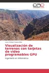 Visualización de terrenos con tarjetas de video programables GPU