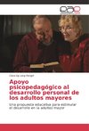 Apoyo psicopedagógico al desarrollo personal de los adultos mayores