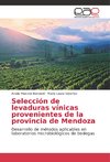 Selección de levaduras vínicas provenientes de la provincia de Mendoza