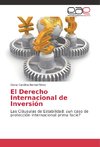 El Derecho Internacional de Inversión