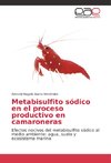 Metabisulfito sódico en el proceso productivo en camaroneras