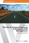 The Use of Scenario Planning in Enterprise Risk Management