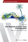 Der besetzte Strand - Eine Ethnographie