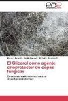 El Glicerol como agente crioprotector de cepas fúngicas