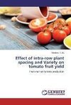 Effect of intra-row plant spacing and Variety on tomato fruit yield