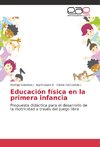 Educación física en la primera infancia