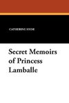 Secret Memoirs of Princess Lamballe