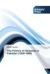 The Politics of Alliances in Pakistan (1954-1999)