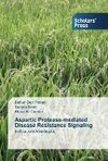 Aspartic Protease-mediated Disease Resistance Signaling