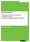 Anleitung zum Bau eines Beitrags (Umfrage) mit dem Audiobearbeitungsprogramm 