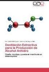 Destilación Extractiva para la Producción de Alcohol Anhidro