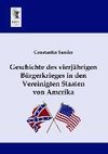 Geschichte des vierjährigen Bürgerkrieges in den Vereinigten Staaten von Amerika