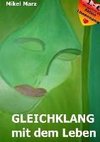 Gleichklang mit dem Leben