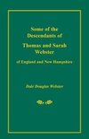 Some of the Descendants of Thomas and Sarah Webster of England and New Hampshire