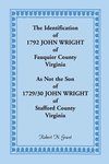 The Identification of 1792 John Wright of Fauquier County, Virginia, as Not the Son of 1792/30 John Wright of Stafford County, Virginia