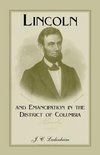 Lincoln and Emancipation in the District of Columbia