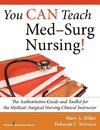 You Can Teach Med-Surg Nursing!