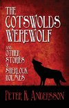 The Cotswolds Werewolf and Other Stories of Sherlock Holmes