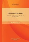 Philosophieren mit Kindern: Ansätze und Eignung des Philosophieunterrichts in der Grundschule