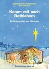 Komm mit nach Bethlehem