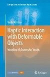 Haptic Interaction with Deformable Objects