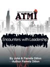 Encounters with Leadership-Producing and Promoting Healthy Leaders