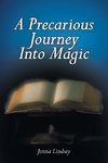 A Precarious Journey Into Magic