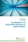 La relaxation et la préparation physique en apnée statique