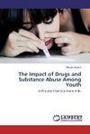 The Impact of Drugs and Substance Abuse Among Youth