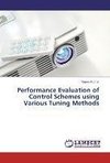 Performance Evaluation of Control Schemes using Various Tuning Methods